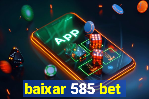 baixar 585 bet